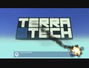 TerraTech　ゆっくり実況プレイ