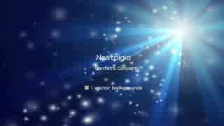 Nostalgia GARNET CROW　（Confetti Concertoカバー）