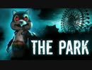 【絶叫実況】　-THE PARK-　Part1
