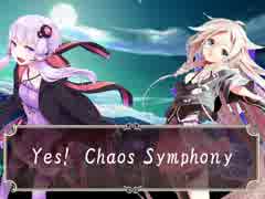 【IA&結月ゆかり】Yes! Chaos Symphony【オリジナル曲】