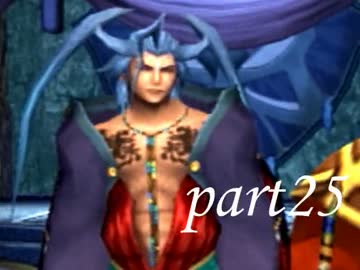 FINAL FANTASY X を実況します。【Part25】