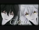 【MMD刀剣乱舞】白鶴黒鶴でCircus