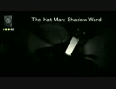 The Hat Man: Shadow Ward 実況 part1