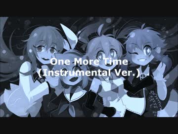 【トラック提供】One More Time (Instrumental Ver.)【ニコラップ】
