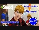 【ゆっくり実況APヘタリア】Everyday Heroes Vol.06【SIMS4】
