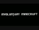 【実況】不本意なMINECRAFT　Part:3