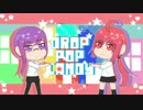 【Saku・Usi】Drop Pop Candy【踊ってみた】