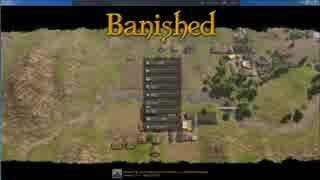 【banished】社会から追放された俺が追放者達の村を作る　24【ニコ生ログ】