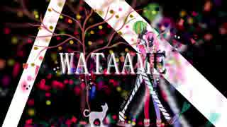 【初音ミクオリジナル】WATAAME【ドッシー】