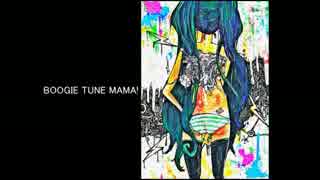 【ニコカラ】BOOGIE TUNE MAMA!≪off　vocal≫