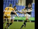 Watch Rugby Irish vs Wasps Rugby Live Stream