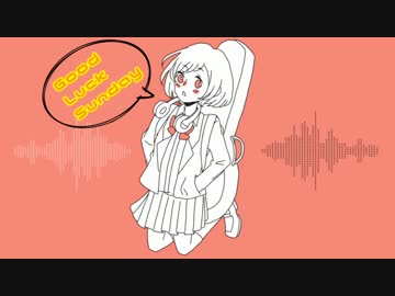 【NNI】GOOD LUCK SUNDAY yula feat.larme【オリジナル曲】