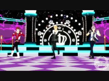 【ＭＭＤあんスタ】３－Ａでshake it!【羽風＆守沢＆瀬名】