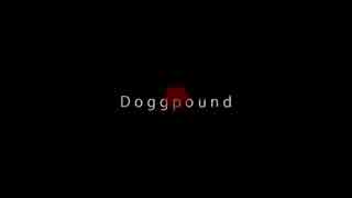 サドンプレイ動画【Doggpound】