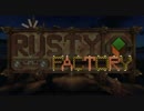 【 Minecraft 工業化MOD 】 Rusty Factory E5 【 ゆっくり実況 】