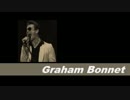 【ﾒﾀﾙ系ｱｰﾃｨｽﾄ薀蓄】#46 Graham_Bonnet [ex.RAINBOW,M.S.G etc.]