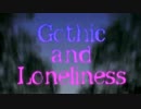 【初音ミク】Gothic and Loneliness【VOCALOIDカバー】