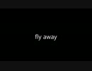 [NNI] fly away [オリジナル曲]