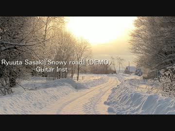 【オリジナルインスト】『Snowy road』