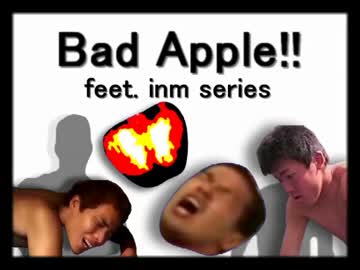 Bad Apple feet. inm series