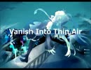 【初音ミク】　Vanish Into Thin Air　【オリジナル曲】