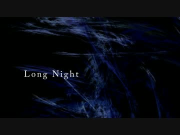 [東方自作アレンジ] Long Night [原曲:月見草]