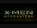 【予告第一弾】 「X-MEN：アポカリプス」