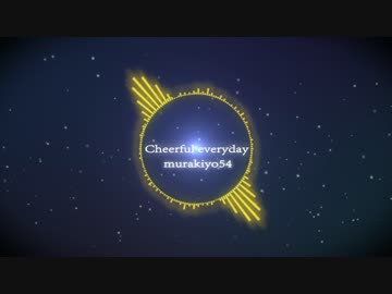 【Electro House】 murakiyo54 - Cheerful everyday