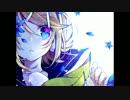 【オリジナル】　瞳を閉じた、その瞬間に。　【鏡音リン】