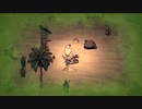 Don'tStarve SHIPWRECKED【実況プレイ】part2