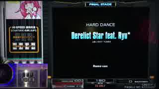 【beatmania IIDX】 Derelict Star feat. Ryu* (SPA) 【copula】 ※手元付き