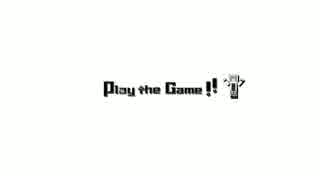 Play the Game!!