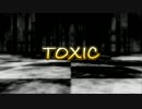 【MMDアイ★チュウ】楽と輝でTOXIC