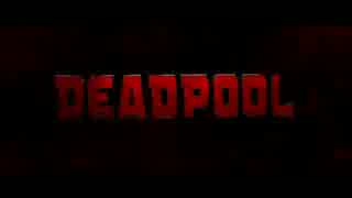 DEADPOOL 予告編トレーラー第二弾 R-18版 (Red Ver.) 字幕付けてみた