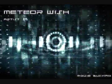 【オリジナル曲PV】Meteor Wish