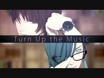 【MMD刀剣乱舞】Turn Up the Music【石切丸とにっかり青江】