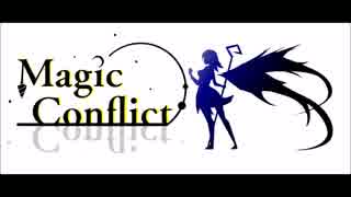 【C89】Magic Conflict【３日目　東ヤ-59ｂ】