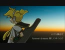 【鏡音レンV4X】Forever Dreams