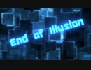 【マッシュアップ】 End of Illusion 【EDM】