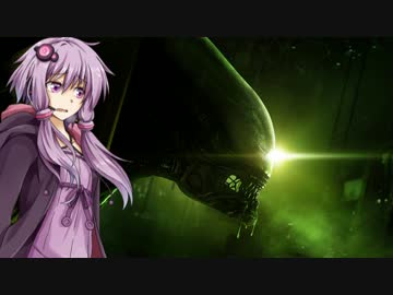 【ALIEN：ISOLATION DLC】結月ゆかり、弦巻マキの宇宙生物part1【VOICEROID実況】