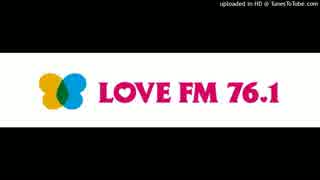 LOVE FM クロージング オープニング