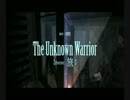 【第16回MMD杯予選】The Unknown Warrior