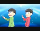 【MMDおそ松さん人力】エン.ゼル.フィッ.シュ【チョロ松・おそ松】