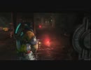 Dead Space3~ﾃﾞｯﾄﾞｽﾍﾟｰｽ3~完遂プロジェクト パート28