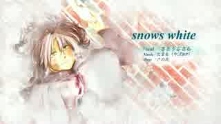 【さとうささら】snows white【オリジナル曲】