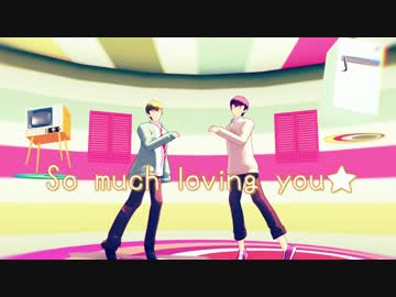 【MMDおそ松さん】F6十四松とトド松でSo much loving you ★