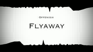 Flyaway / Offenisia