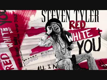 Steven Tyler (feat. Aerosmith) - RED, WHITE & YOU (Audio)