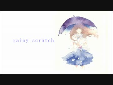 【雪歌ユフ】rainy scratch【オリジナル】