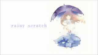【雪歌ユフ】rainy scratch【オリジナル】